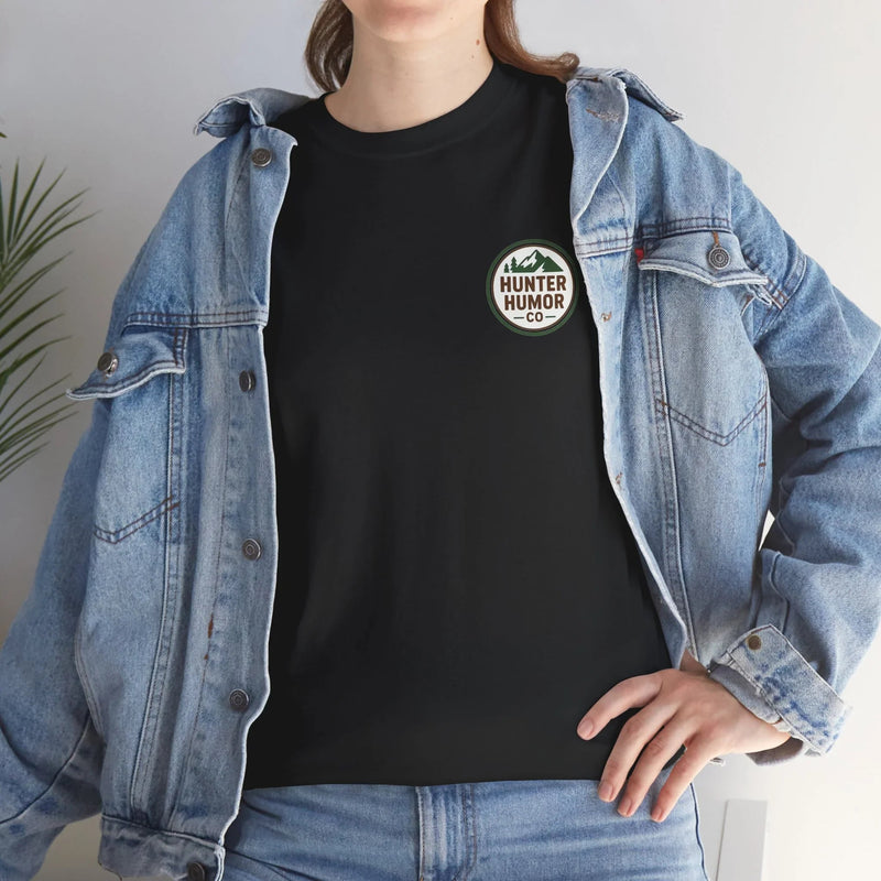 Hunter Humor PTSD Please Tag Something, Dummy T-Shirt