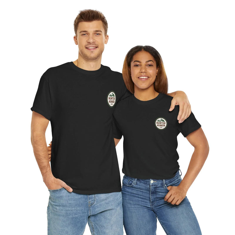 Hunter Humor PTSD Please Tag Something, Dummy T-Shirt