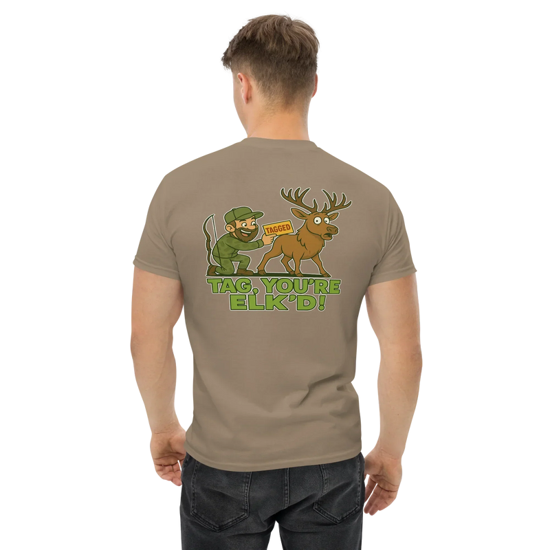 Hunter Humor Tag, You're Elk'd T-Shirt
